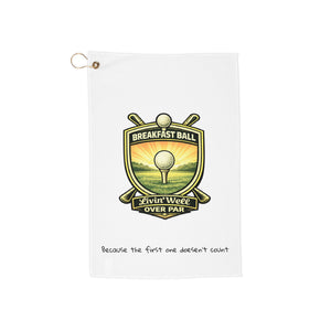 Golf Towel — "Breakfast Ball: Livin' Well Over Par" Golf Club Towel (Because the first one doesn't count)